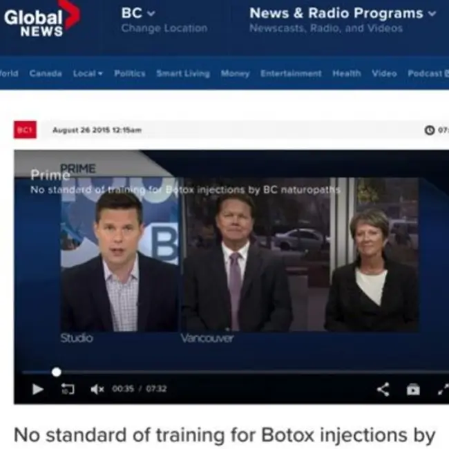 Global News BC segment discussing no standard of training for Botox injections for BC naturopaths.